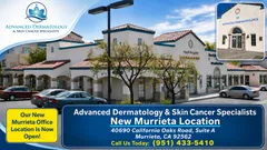 Advanced Dermatology & Skin Cancer Specialists New Murrieta Location