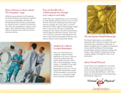 Virtual Physical is a comprehensive diagnostic screening procedure that uses state of the art technology to take a global look at your body and identify a variety of conditions at early stages where intervention can be most helpful.