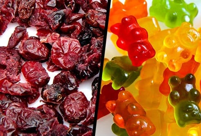 Dried Cranberries or Gummy Bears?